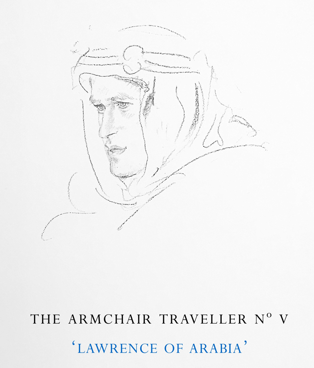 The Armchair Traveller: Lawrence Of Arabia
