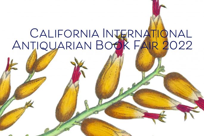 Catalogue cover, with text "California International Antiquarian Book Fair 2022" imposed over an eighteenth-century hand-coloured engraving of a branch of flowers
